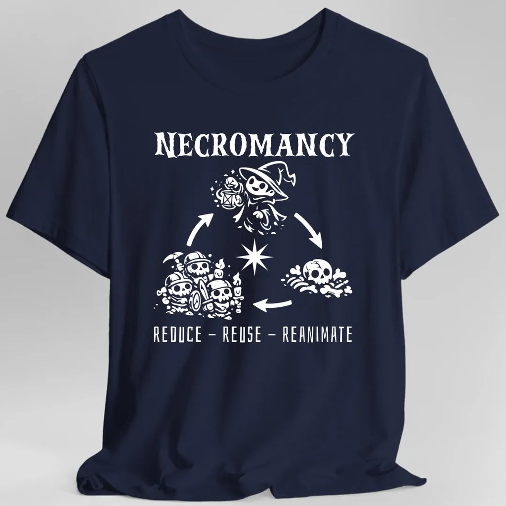 Necromancy Reduce Reuse Reanimate T-Shirt