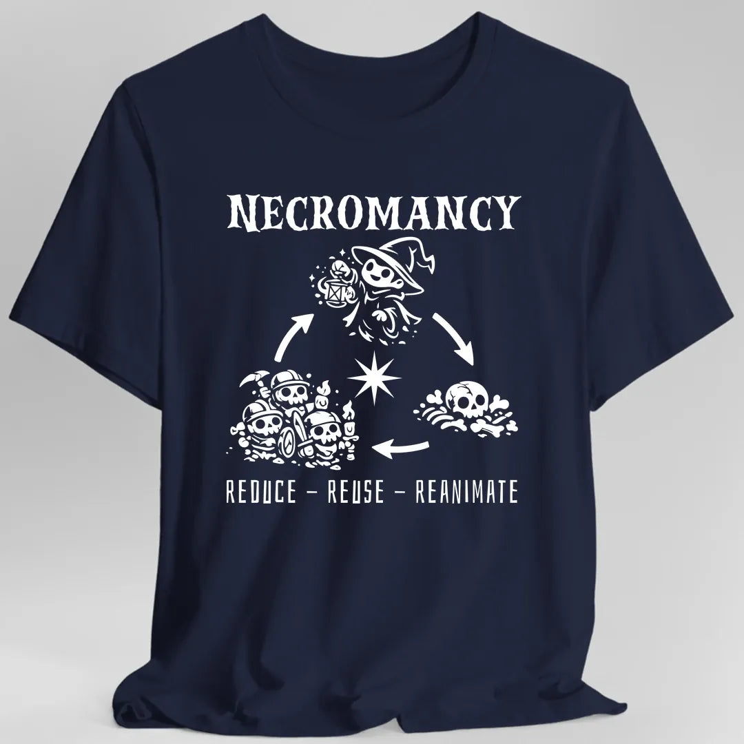 Necromancy Reduce Reuse Reanimate T-Shirt